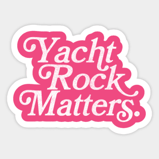 Yacht Rock Matters / Retro Typography Design Sticker